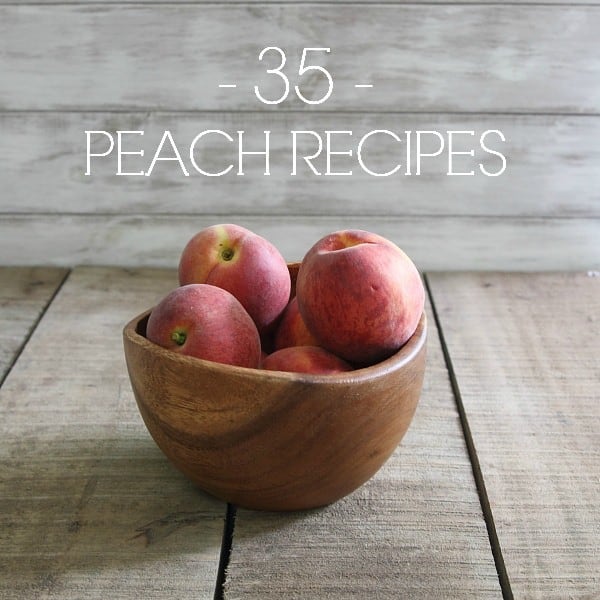 35 peach recipes