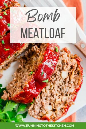 Sliced meatloaf with text overlay that says "bomb meatloaf".
