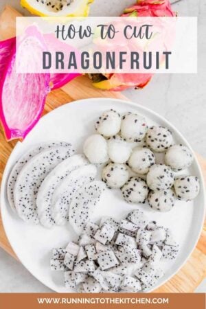 Dragonfruit cut into slices, cubes and balls on a white plate with text overlay.