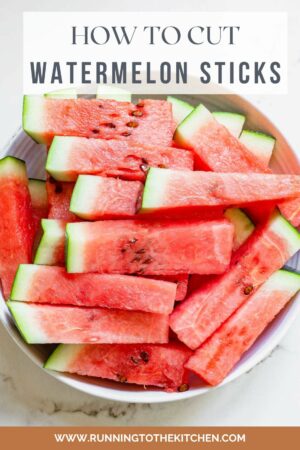 Watermelon sticks in a bowl with text overlay saying: "how to cut watermelon sticks".
