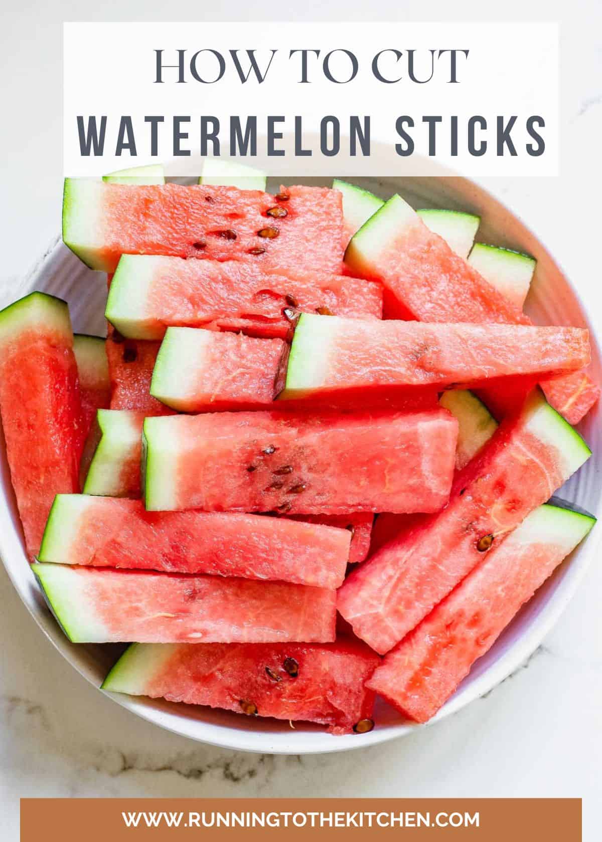 Watermelon sticks in a bowl with text overlay saying: "how to cut watermelon sticks".