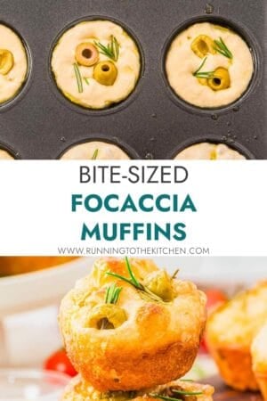A muffin tin filled with unbaked focaccia batter topped with olives and herbs, and two baked, golden-brown focaccia muffins stacked, garnished with rosemary and olives. Text reads: “Bite-Sized Focaccia Muffins.”.