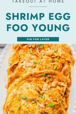 A plate of shrimp egg foo young omelets topped with brown sauce, sesame seeds, and chopped green onions, with text above that reads "Classic Chinese Takeout at Home: Shrimp Egg Foo Young.